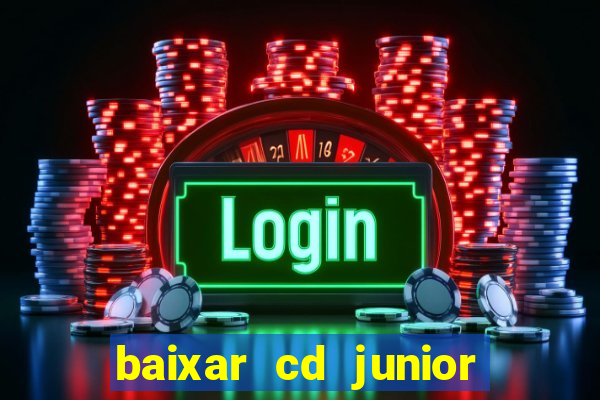 baixar cd junior marques 2024